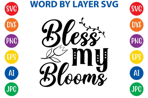 Bless my blooms SVG Design SVG Rafiqul20606 