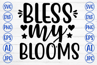 Bless My Blooms SVG Design SVG Syaman 