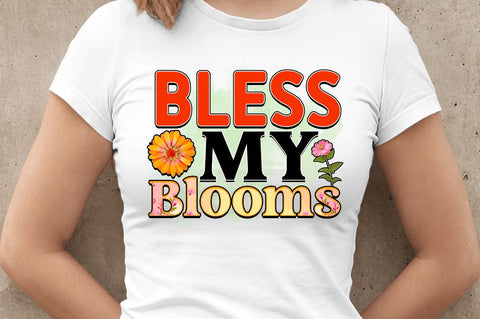 Bless my blooms SVG Sublimation Regulrcrative 