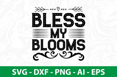 Bless my blooms svg SVG nirmal108roy 