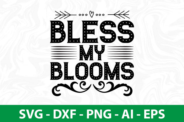 Bless my blooms svg SVG nirmal108roy 