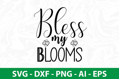 Bless my blooms svg SVG nirmal108roy 