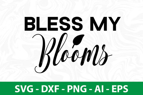 Bless my blooms svg SVG nirmal108roy 