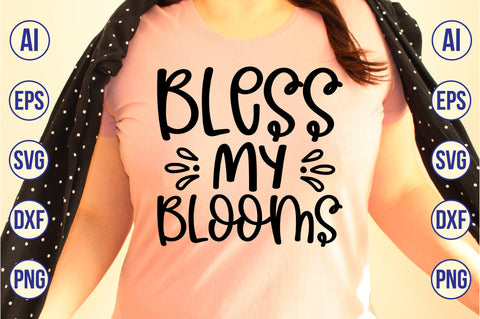 Bless my blooms svg SVG orpitasn 