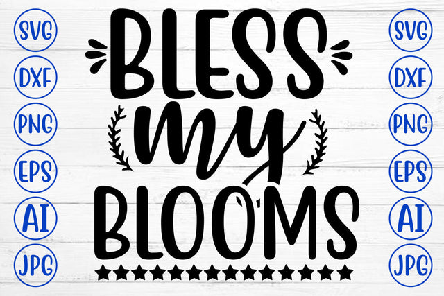 Bless My Blooms SVG Syaman 