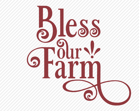 Bless Our Farm | Country SVG SVG Texas Southern Cuts 