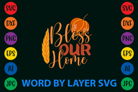 Bless Our Home, Autumn SVG Design SVG Rafiqul20606 
