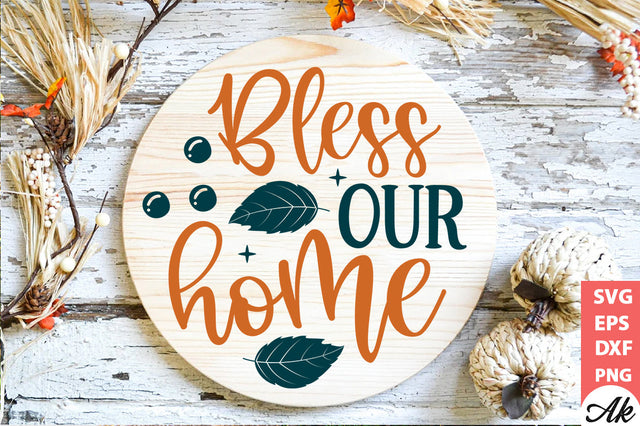 Bless our home Round Sign SVG akazaddesign 