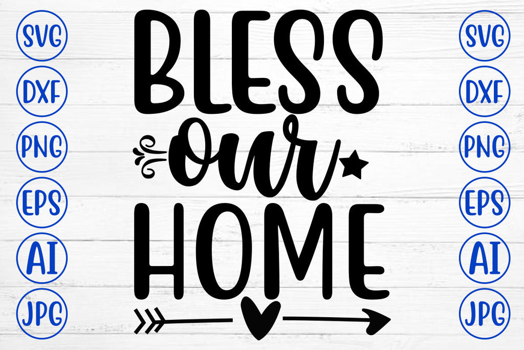 Bless Our Home SVG Cut File - So Fontsy