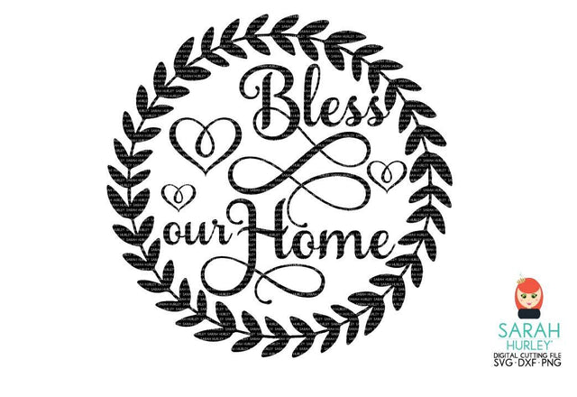 Bless Our Home SVG Sarah Hurley 