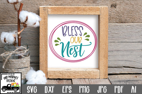 Bless Our Nest SVG Cut File SVG Old Market 