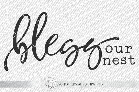 Bless Our Nest SVG | Farmhouse Sign SVG | dxf and more! SVG Diva Watts Designs 