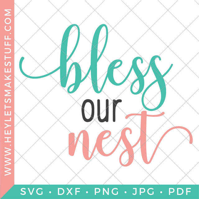 Bless Our Nest SVG Hey Let's Make Stuff 
