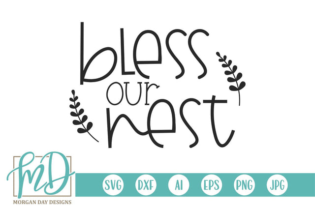 Bless Our Nest SVG Morgan Day Designs 
