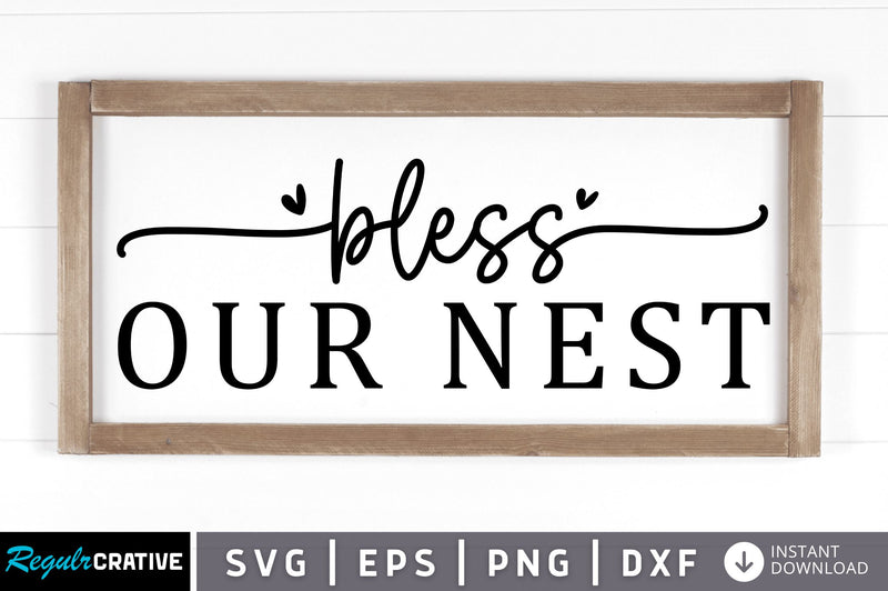 Bless our nest SVG SVG Regulrcrative 