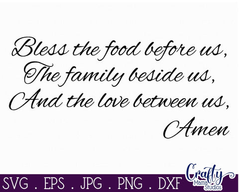 Bless The Food Before Us - Christian Svg - Dinner Prayer - Family Svg SVG Crafty Mama Studios 