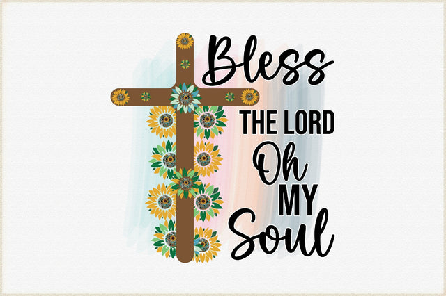 Bless The Lord Oh My Soul Sublimation Creativeart88 