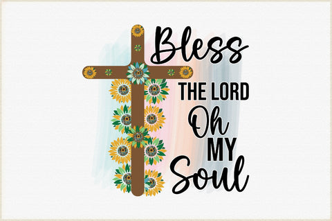 Bless The Lord Oh My Soul Sublimation Creativeart88 
