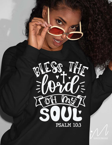 Bless the lord oh my soul svg, Blesse t shirt svg, Christian t shirt SVG Isabella Machell 