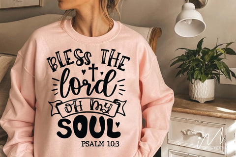 Bless the lord oh my soul svg, Blesse t shirt svg, Christian t shirt SVG Isabella Machell 