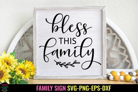 Bless This Family I Family Sign SVG I Farmhouse Sign SVG SVG Happy Printables Club 