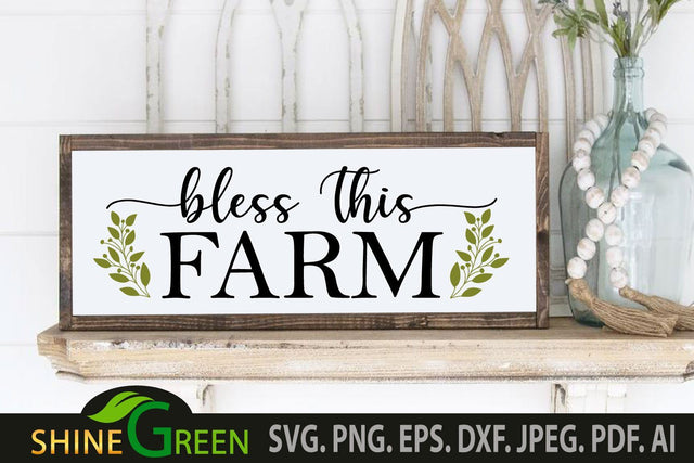 Bless this Farm SVG - Floral Farmhouse Sign SVG for Spring, Summer SVG Shine Green Art 