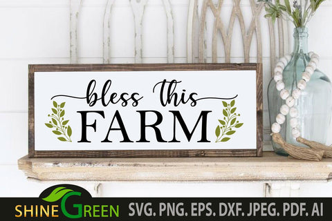Bless this Farm SVG - Floral Farmhouse Sign SVG for Spring, Summer SVG Shine Green Art 