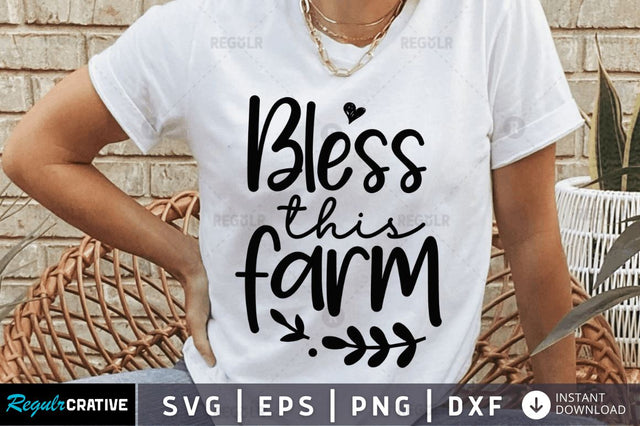 Bless this farm SVG SVG Regulrcrative 