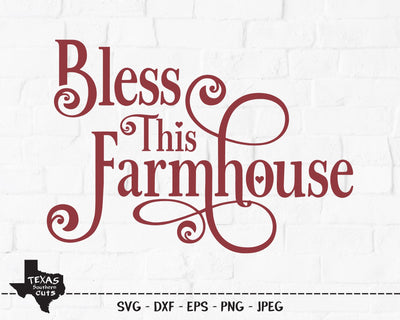 Bless This Farmhouse | Country SVG SVG Texas Southern Cuts 