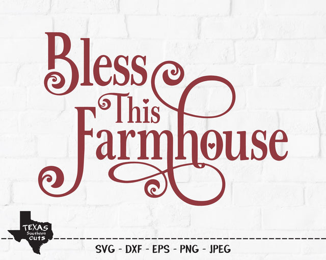 Bless This Farmhouse | Country SVG SVG Texas Southern Cuts 