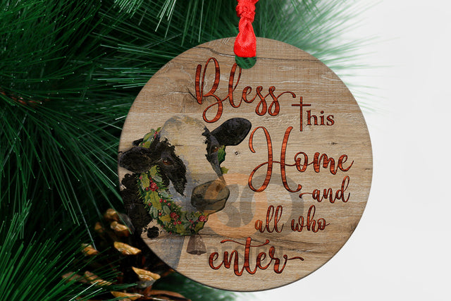 Bless This Home And All Who Enter Ornament Christmas Cow Farm Sublimation BOO-design 