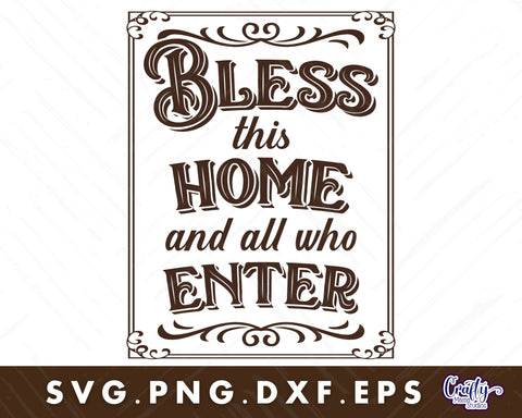Bless This Home And All Who Enter Svg SVG Crafty Mama Studios 