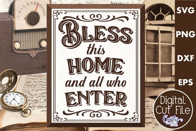 Bless This Home And All Who Enter Svg SVG Crafty Mama Studios 