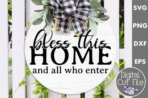 Bless This Home And All Who Enter Svg SVG Crafty Mama Studios 