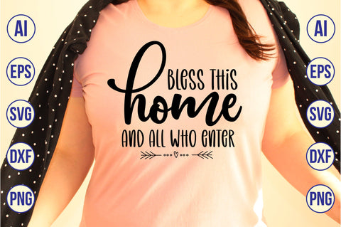 Bless This Home and All Who Enter svg SVG orpitasn 