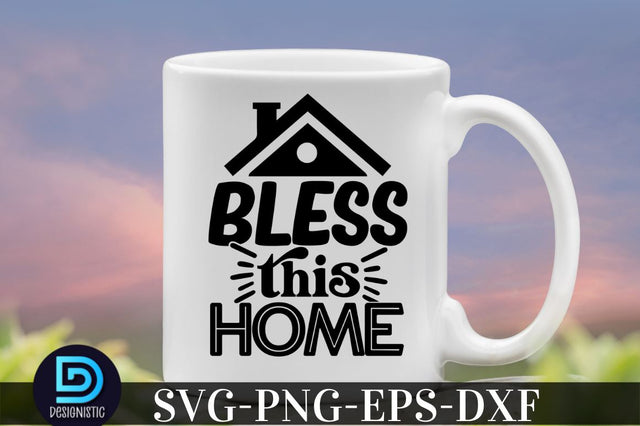 Bless this home, family svg design SVG DESIGNISTIC 