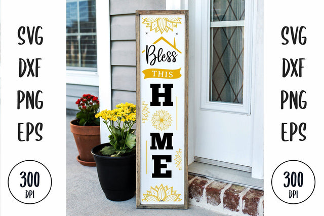 Bless This Home porch sign, sunflower farmhouse vertical sign SVG futivesvg 
