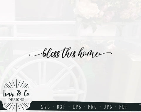 Bless This Home SVG Files | Christian | Farmhouse | Family SVG (873792329) SVG Ivan & Co. Designs 