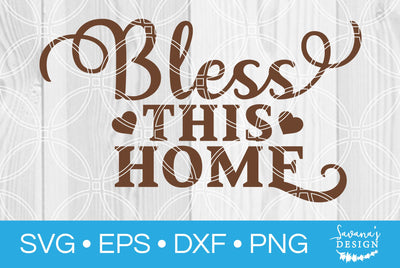Bless This Home SVG SavanasDesign 
