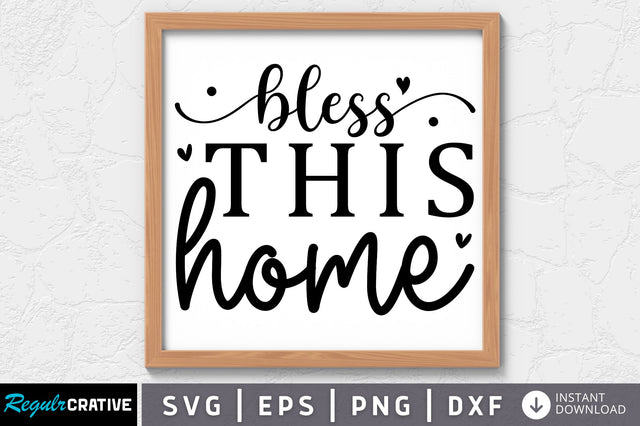 Bless this home SVG SVG Regulrcrative 