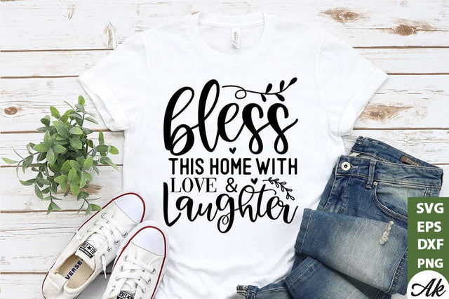Bless this home with & laughter SVG SVG akazaddesign 