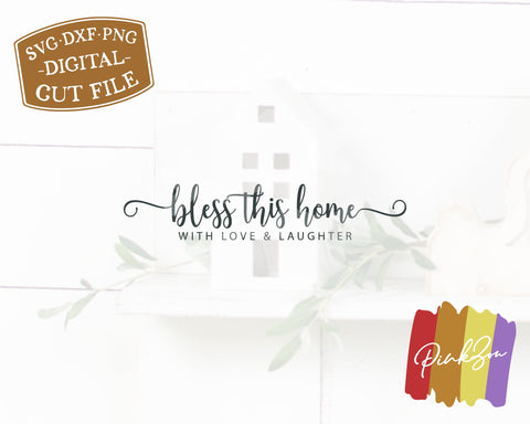 Bless This Home With Love and Laughter Svg Files, Farmhouse Svg, Family Svg, Christian Svg, Commercial Use, Digital Cut Files (1295256420) SVG PinkZou 