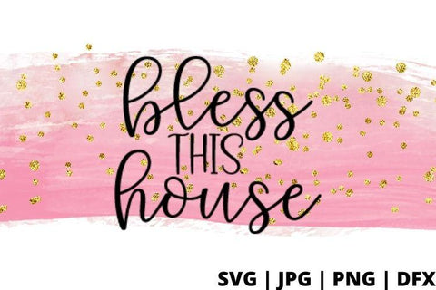 Bless this house SVG Good Morning Chaos 