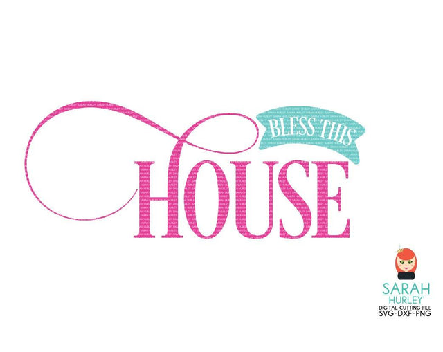 Bless This House SVG Sarah Hurley 