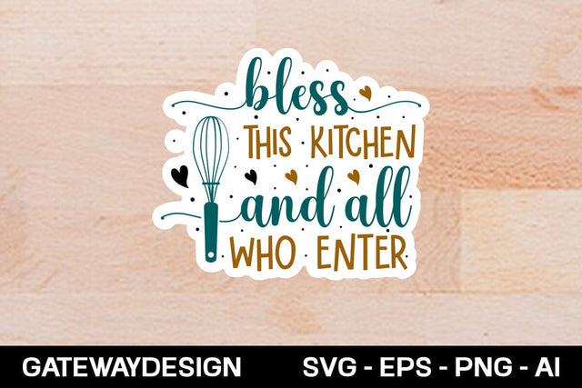 Bless This Kitchen And All Who Enter sticker design SVG designmaster24 