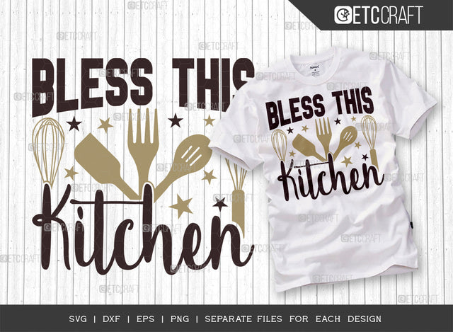 Bless This Kitchen SVG Cut File | Blessing Svg | Cooking Mom Svg | Chef Cap Svg | Kitchen Quotes | ETC T00065 SVG ETC Craft 
