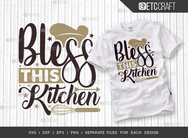 Bless This Kitchen SVG Cut File | Blessing Svg | Cooking Mom Svg | Chef Cap Svg | Kitchen Quotes | ETC T00065 SVG ETC Craft 