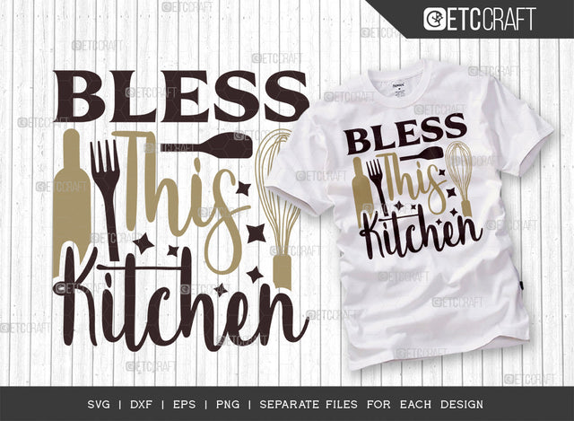 Bless This Kitchen SVG Cut File | Blessing Svg | Cooking Mom Svg | Chef Cap Svg | Kitchen Quotes | ETC T00065 SVG ETC Craft 