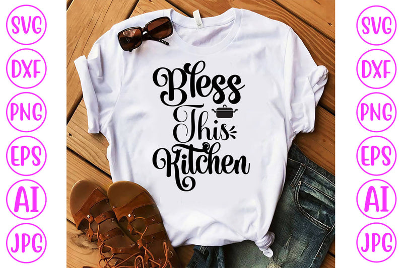 Bless This Kitchen SVG Cut File SVG Syaman 
