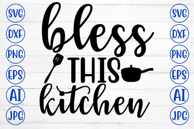 Bless This Kitchen SVG Cut File SVG Syaman 